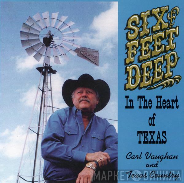 Carl Vaughan - Six Feet Deep In The Heart Of Texas