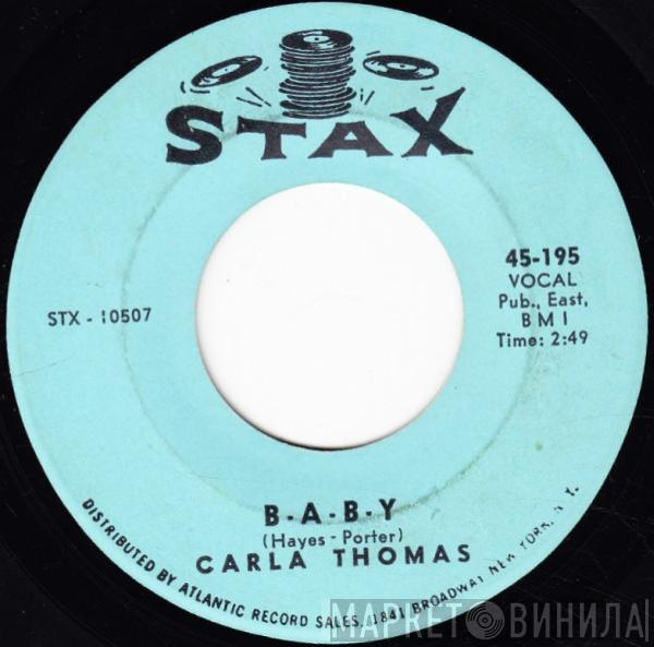  Carla Thomas  - B-A-B-Y / What Have You Got To Offer Me