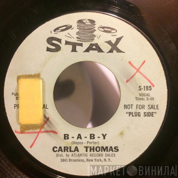 Carla Thomas  - B-A-B-Y / What Have You Got To Offer Me