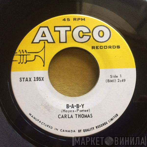  Carla Thomas  - B-A-B-Y / What Have You Got To Offer Me
