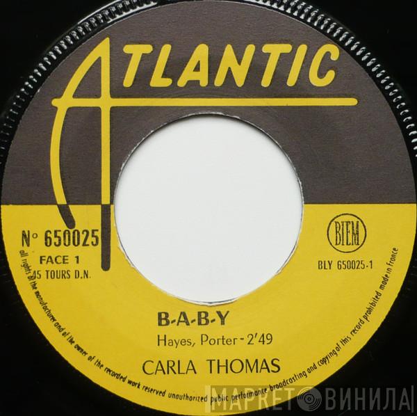  Carla Thomas  - B-A-B-Y / What Have You Got To Offer Me
