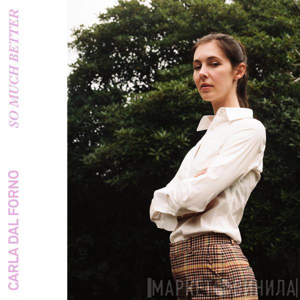 Carla dal Forno - So Much Better