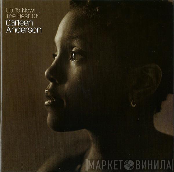  Carleen Anderson  - Up To Now: The Best Of Carleen Anderson