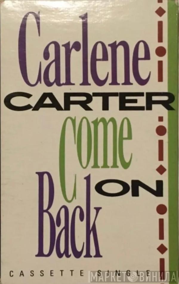  Carlene Carter  - Come On Back