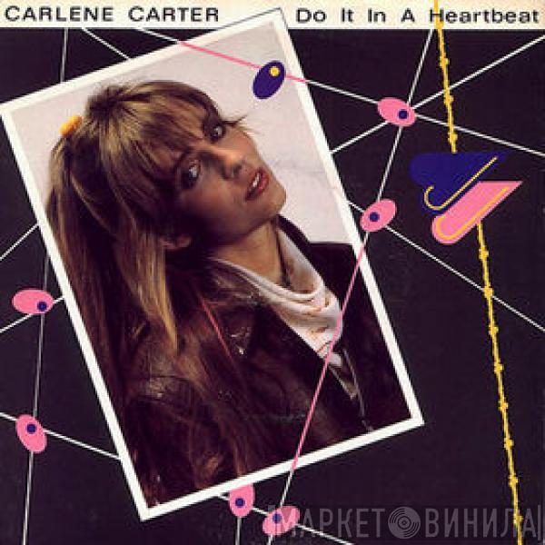 Carlene Carter - Do It In A Heartbeat