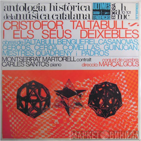 Carles Santos, Montserrat Martorell - Cristofor Taltabull I Els Seus Deixebles
