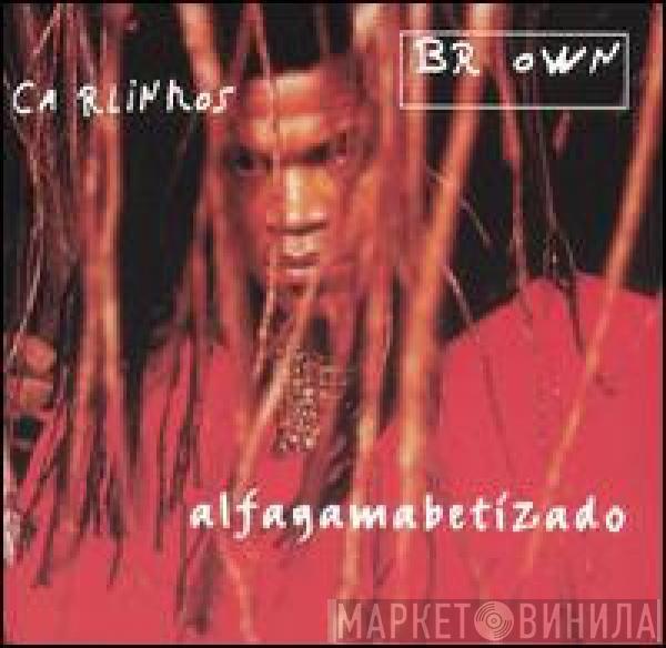 Carlinhos Brown  - Alfagamabetizado