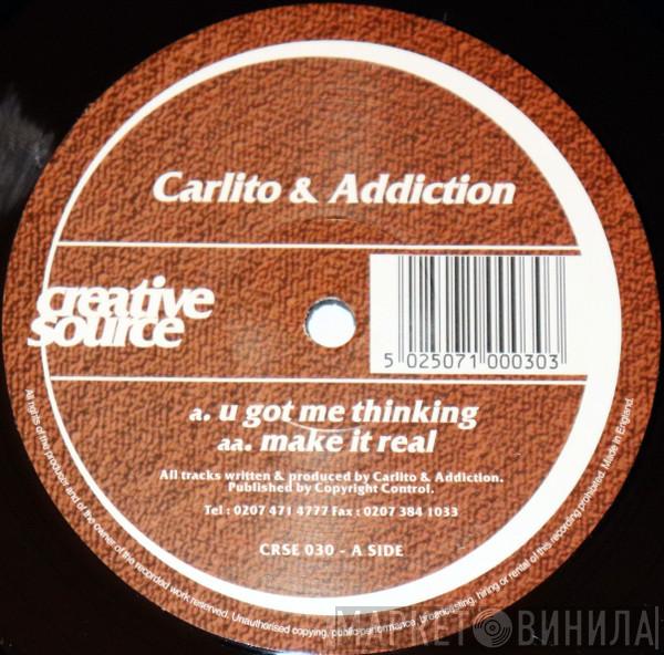 Carlito & DJ Addiction - U Got Me Thinking / Make It Real