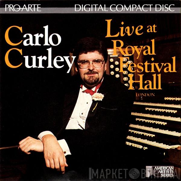 Carlo Curley - Carlo Curley Live! At Royal Festival Hall