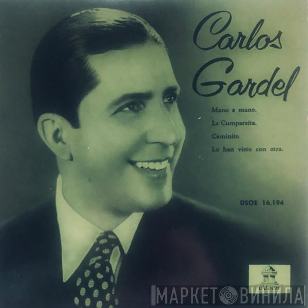 Carlos Gardel - Mano A Mano / La Cumparsita / Caminito / Lo Han Visto Con Otra