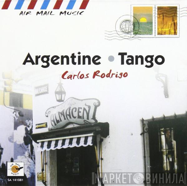 Carlos Rodrigo - Argentine • Tango