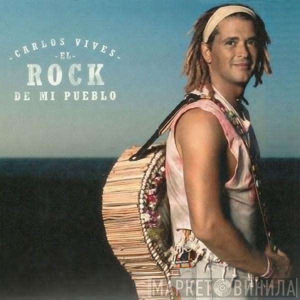 Carlos Vives - El Rock De Mi Pueblo