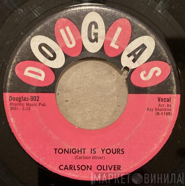 Carlson Oliver - Tonight Is Yours / Change Your Mind
