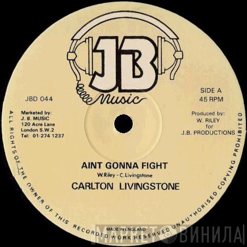 Carlton Livingston, Don Evans  - Ain't Gonna Fight / Lately I Found You