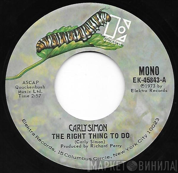  Carly Simon  - The Right Thing To Do / We Have No Secrets