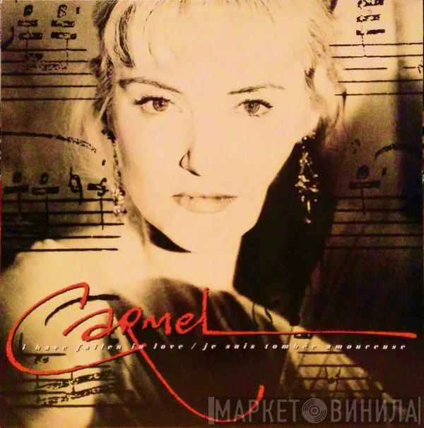 Carmel  - I Have Fallen In Love (Je Suis Tombée Amoureuse) / Moving