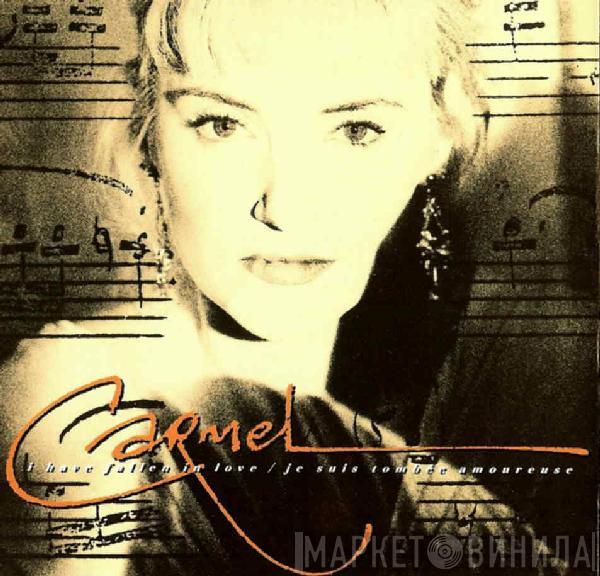 Carmel  - I Have Fallen In Love / Je Suis Tombée Amoureuse