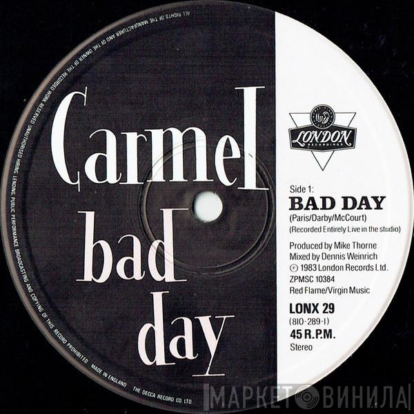 Carmel  - Bad Day