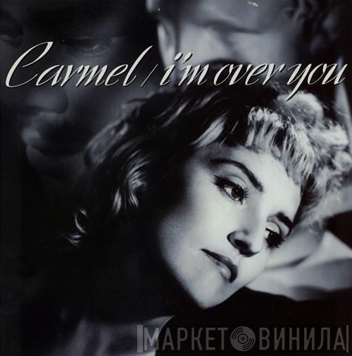  Carmel   - I'm Over You