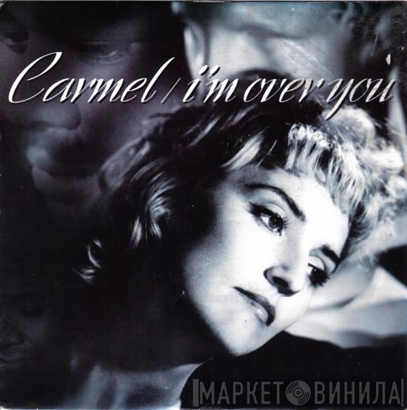 Carmel  - I'm Over You