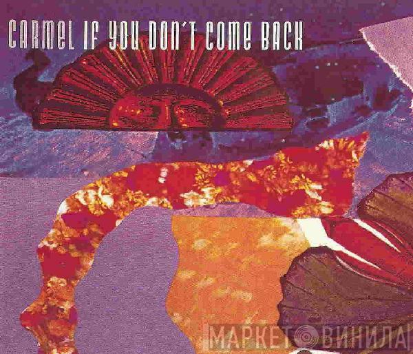 Carmel   - If You Don't Come Back