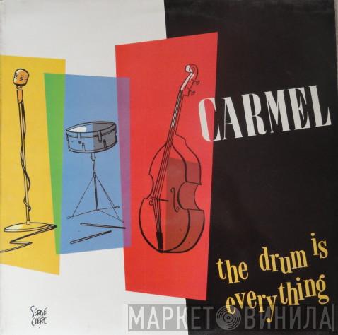 Carmel  - The Drum Is Everything