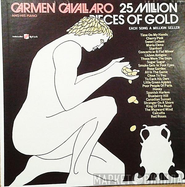 Carmen Cavallaro - 25 Million Pieces Of Gold