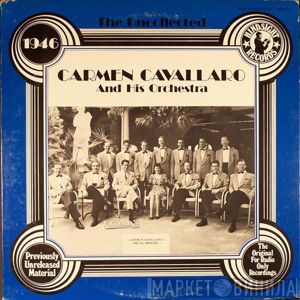 Carmen Cavallaro And His Orchestra - The Uncollected Carmen Cavallaro And His Orchestra 1946