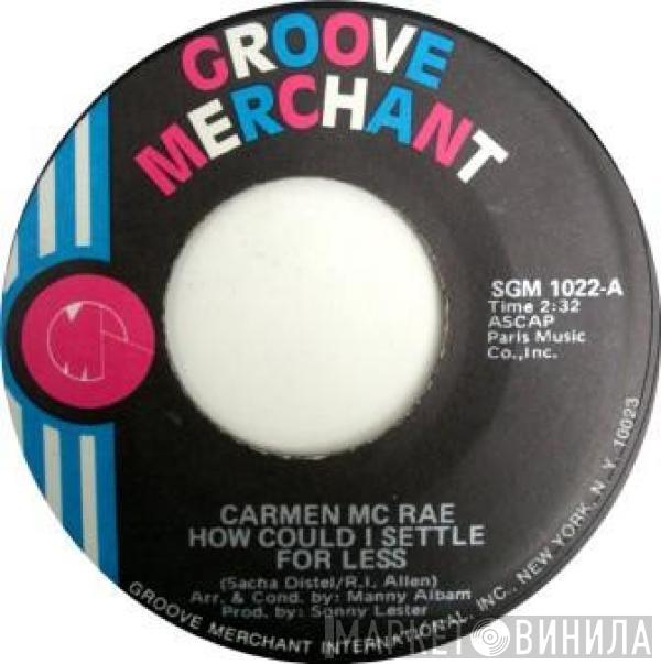 Carmen McRae - How Could I Settle For Anything Less