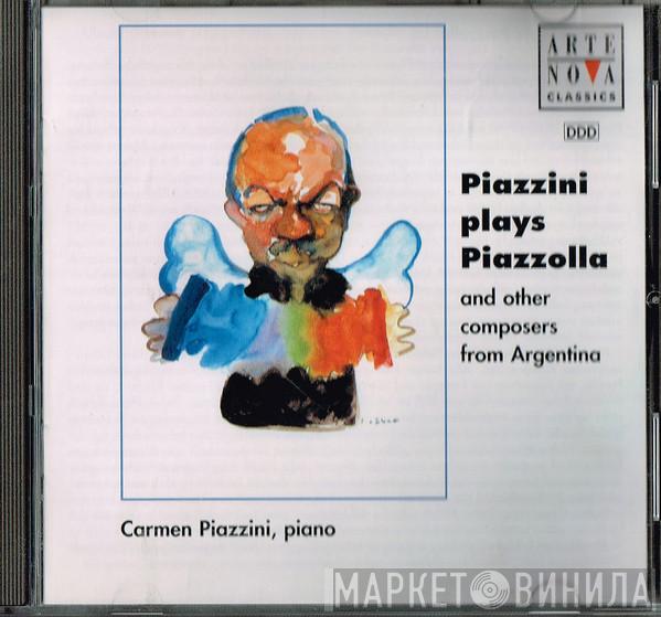 Carmen Piazzini - Piazzini Plays Piazzolla And Other Composers From Argentina