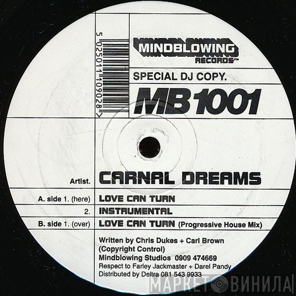Carnal Dreams - Love Can Turn