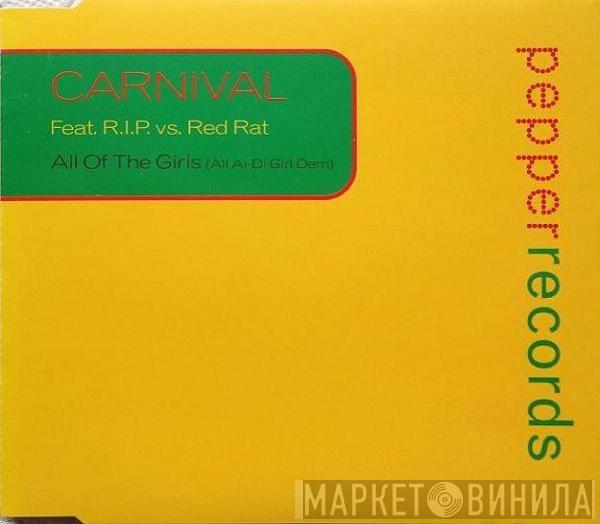 Carnival, R.I.P. Productions, Red Rat - All Of The Girls (All Ai-Di Girl Dem)