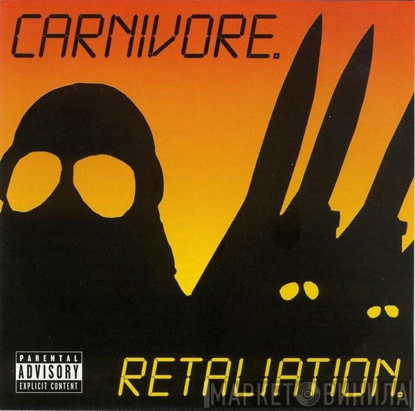  Carnivore  - Retaliation