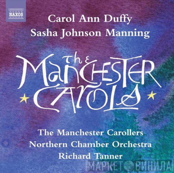 Carol Ann Duffy, Sasha Johnson Manning, The Manchester Carollers, Northern Chamber Orchestra, Richard Tanner - The Manchester Carols