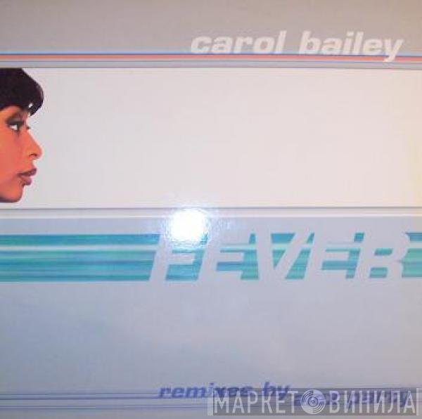  Carol Bailey  - Fever (Remixes By Alex Party)