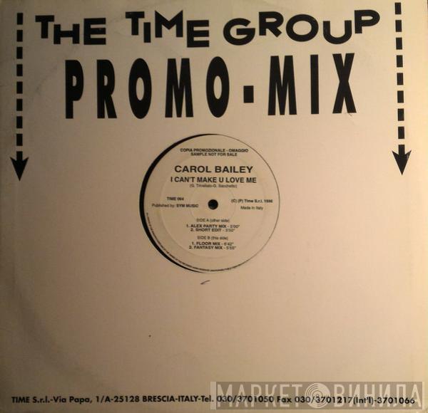  Carol Bailey  - I Can't Make U Love Me