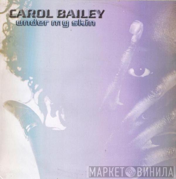  Carol Bailey  - Under My Skin