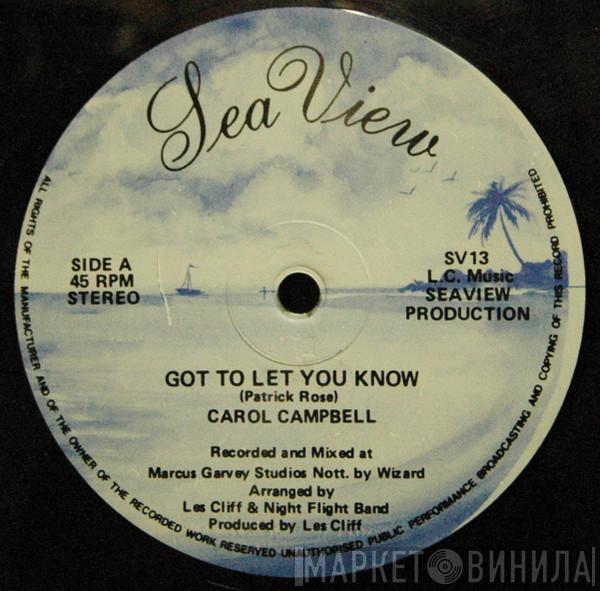 Carol Campbell  - Got To Let You Know