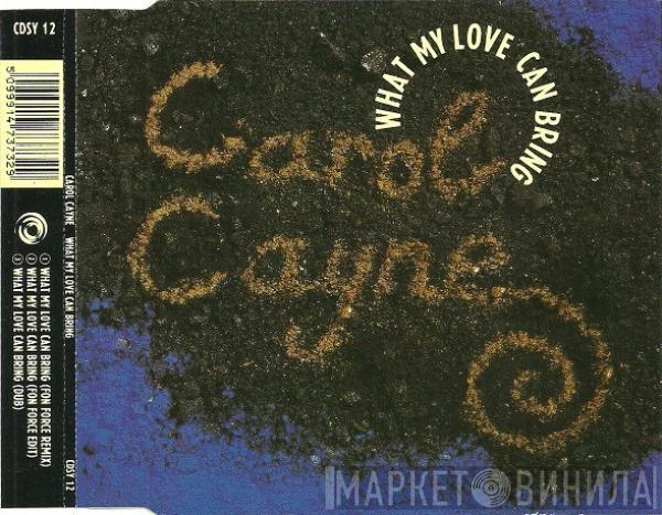  Carol Cayne  - What My Love Can Bring