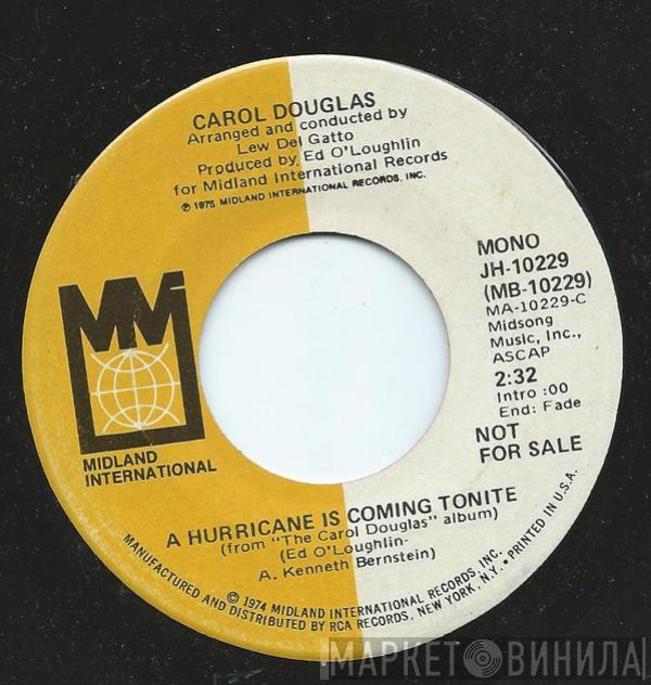  Carol Douglas  - A Hurricane Is Coming Tonite