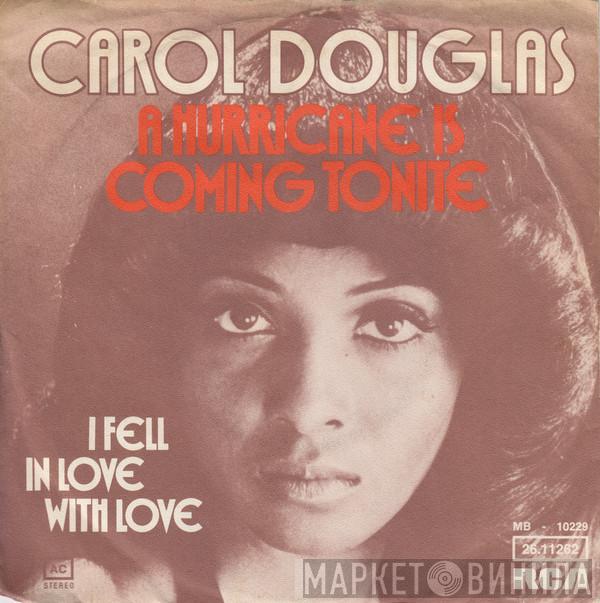  Carol Douglas  - A Hurricane Is Coming Tonite