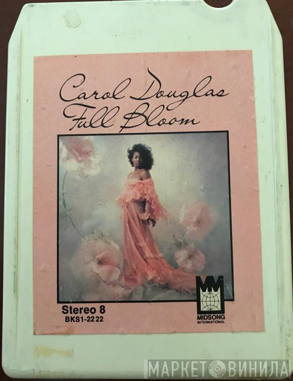  Carol Douglas  - Full Bloom