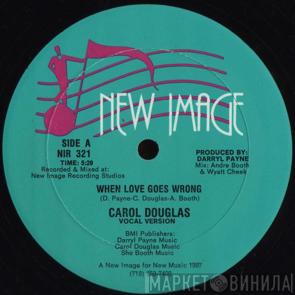Carol Douglas - When Love Goes Wrong