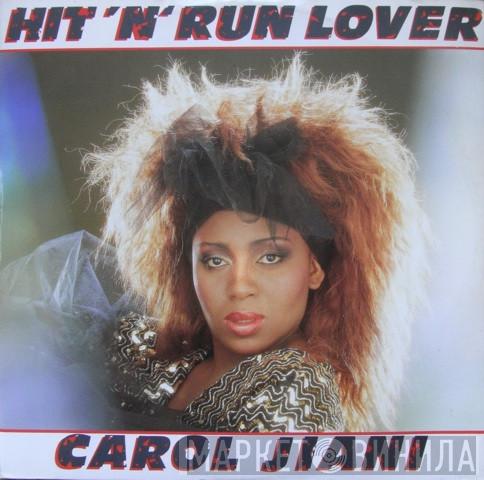 Carol Jiani - Hit 'N Run Lover