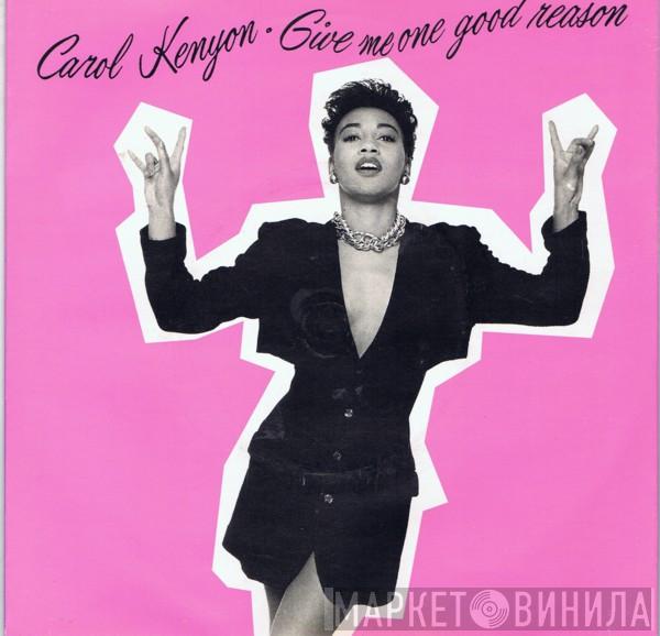Carol Kenyon - Give Me One Good Reason