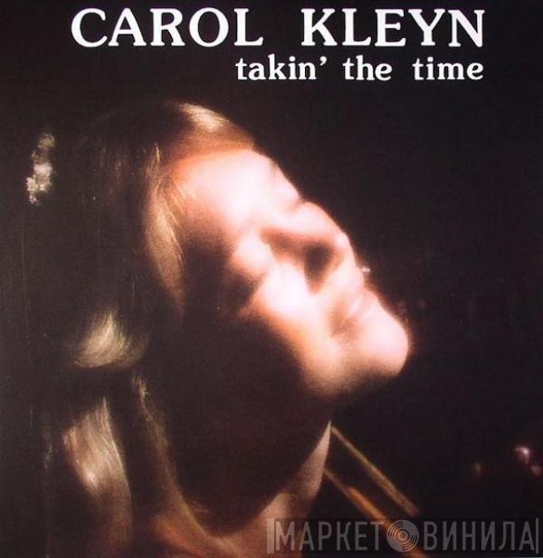 Carol Kleyn - Takin' The Time