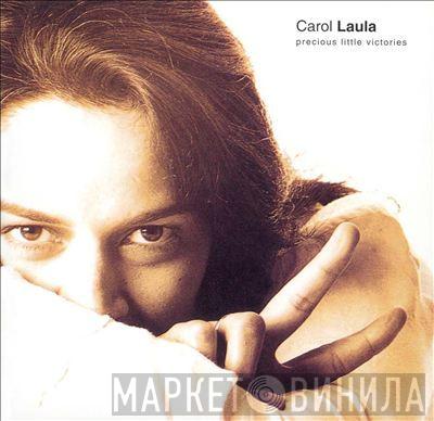 Carol Laula - Precious Little Victories