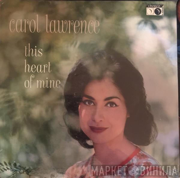 Carol Lawrence - This Heart Of Mine