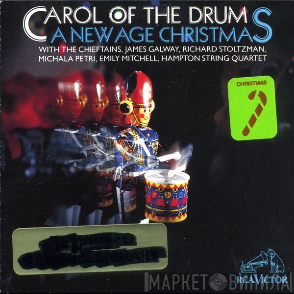  - Carol Of The Drum: A New Age Christmas