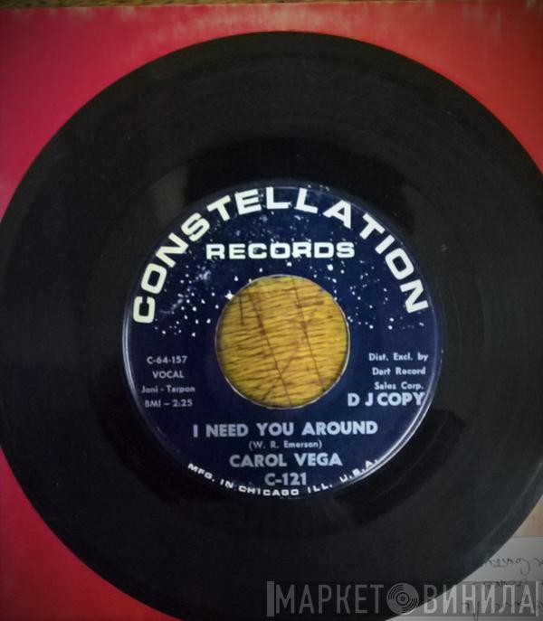 Carol Vega - I Need You Around